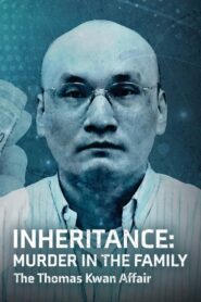 Inheritance: Murder In The Family – The Thomas Kwan Affair