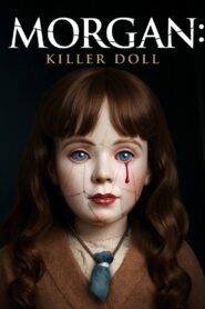 Morgan: Killer Doll