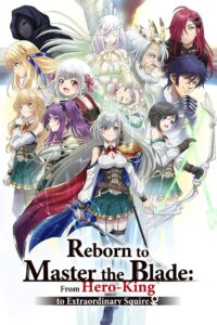 Reborn to Master the Blade: From Hero-King to Extraordinary Squire ♀: Season 1