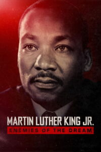 Martin Luther King Jr.: Enemies of the Dream